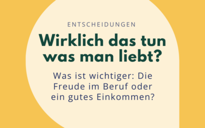 Was ist wichtiger: Freude im Beruf oder gutes Geld?